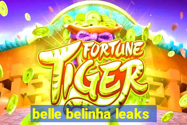 belle belinha leaks